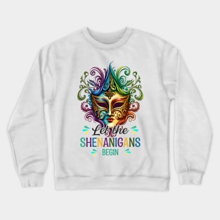 Let the shenanigans begin funny Crewneck Sweatshirt